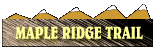 Maple Ridge Trail